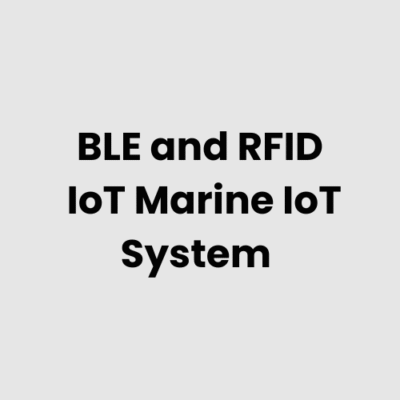 BLE and RFID IoT Marine IoT System