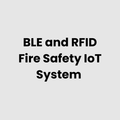 BLE and RFID Fire Safety IoT System