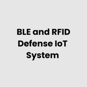 BLE and RFID Defense IoT System