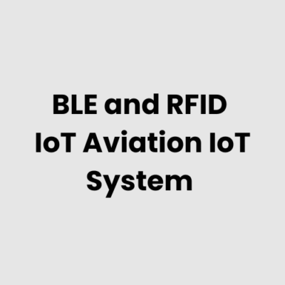 BLE and RFID IoT Aviation IoT System