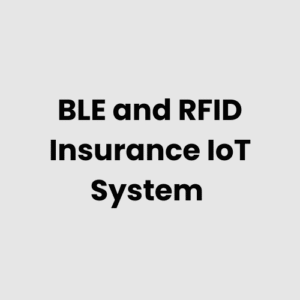BLE and RFID Insurance IoT System
