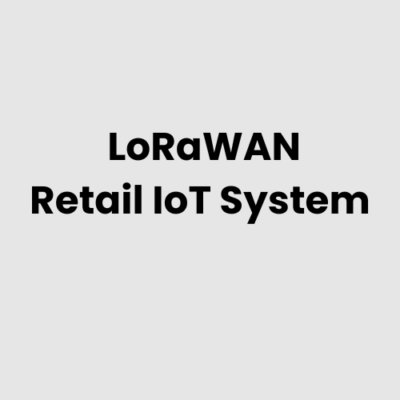 10.-LoRaWAN-Retail-IoT-System.png LoRaWAN- Retail IoT System