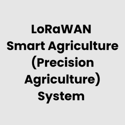 3.-LoRaWAN-Smart-Agriculture-Precision-Agriculture-System.png LoRaWAN Smart Agriculture (Precision Agriculture) System