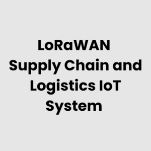 3.-LoRaWAN-Supply-Chain-and-Logistics-IoT-System-1.png LoRaWAN Supply Chain and Logistics IoT System