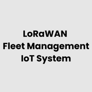 4.-LoRaWAN-Fleet-Management-IoT-System.png LoRaWAN Fleet Management IoT System