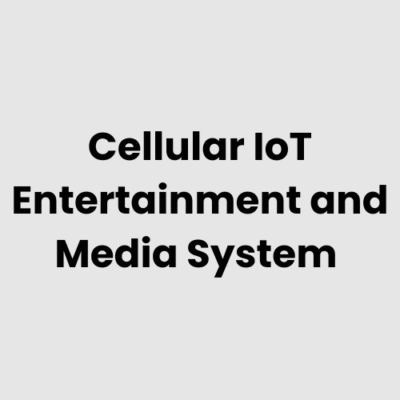 8.-Cellular-IoT-Entertainment-and-Media-System.png Cellular IoT Entertainment and Media System