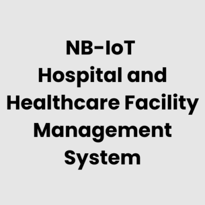 8.-NB-IoT-Hospital-and-Healthcare-Facility-Management-System.png NB-IoT Hospital and Healthcare Facility Management System