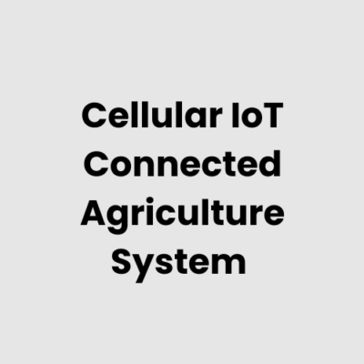 9.-Cellular-IoT-Connected-Agriculture-System.png Cellular IoT Connected Agriculture System
