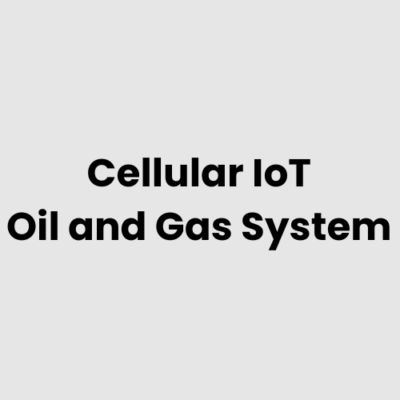 Cellular IoT Oil and Gas System