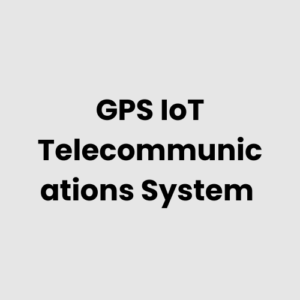 1.-GPS-IoT-Telecommunications-System.png GPS IoT Telecommunications System