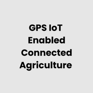 8.-GPS-IoT-Enabled-Connected-Agriculture.png GPS IoT Enabled Connected Agriculture